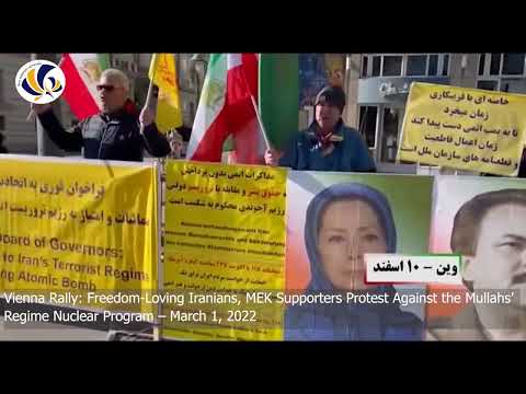 Vienna Rally Iranians, MEK Supporters Protest Against the Mullahs’ Regime Nuclear Program – March 1