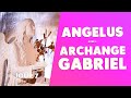 Angelus  je vous salue marie de larchange gabriel prire du midi