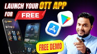 Launch Your OTT App – FREE Demo! | Free OTT App Development Cost