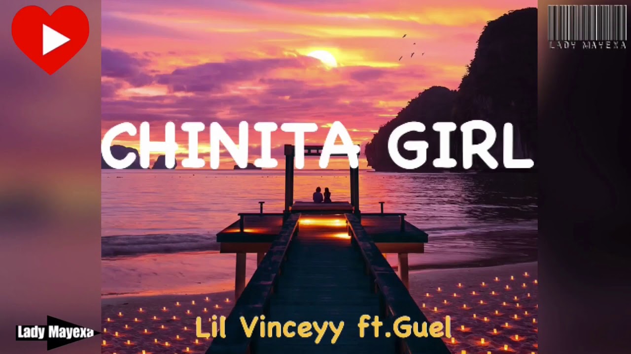 chinita girl lyrics by lil vinceyy ft guel youtube chinita girl lyrics by lil vinceyy ft guel youtube