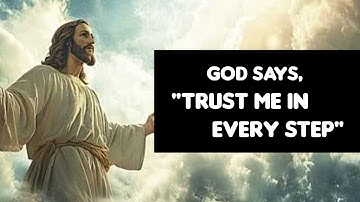 God zegt: Vertrouw Mij bij elke stap | Boodschap van God voor iemand speciaal | Boodschap van God...