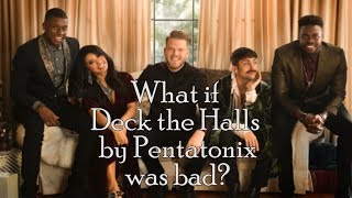 [BadPTXDub] Deck The Halls - Pentatonix (PARODY)