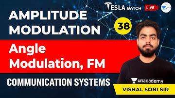 Communication Systems | Angle Modulation, FM | Lec 38 | Amplitude Modulation