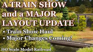Barrie Train Show Haul and a Major Layout Update