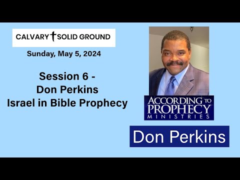 Don Perkins - Israel in Bible Prophecy