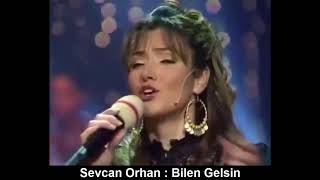 Sevcan Orhan : Bi̇len Gelsi̇n
