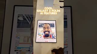 Samsung Galaxy Z Fold6 AI features! 🌟#galaxyai #zfold6 #shorts #ai