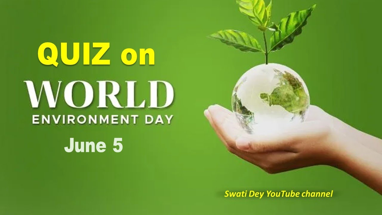 Quiz on World Environment Day 2023/ Top 30 question & answers