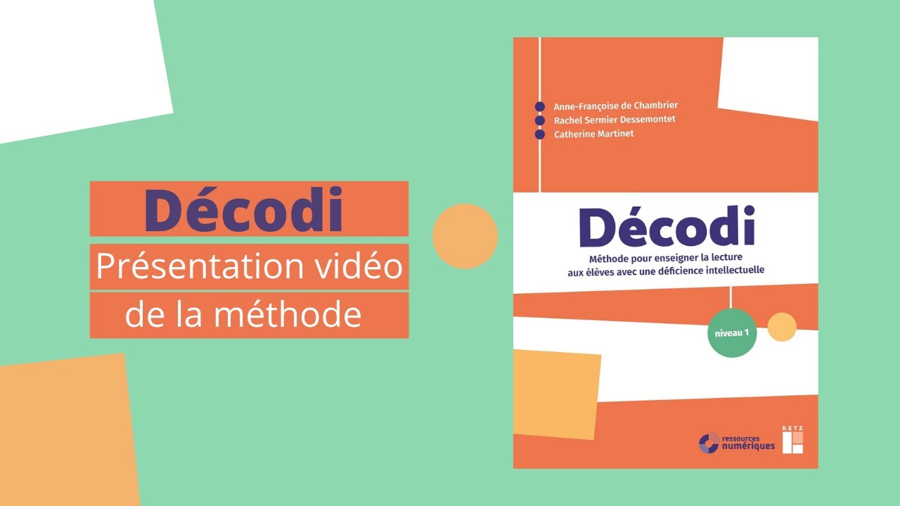 DÉCODI - Méthode pour enseigner la lecture aux élèves avec une déficience intellectuelle - Niveau 1