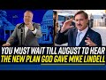 Mike Lindell Says GOD GAVE HIM A PLAN TO SAVE AMERICA! (but you gotta wait until august to hear it)