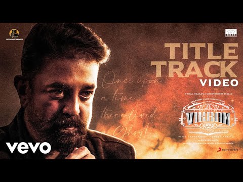 Vikram - Title Track Video | Kamal Haasan | Anirudh Anirudh Ravichander