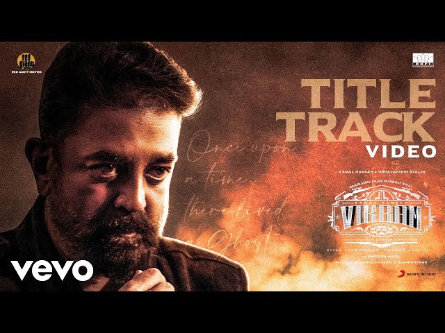 Vikram - Title Track Video | Kamal Haasan | Anirudh Anirudh Ravichander class=