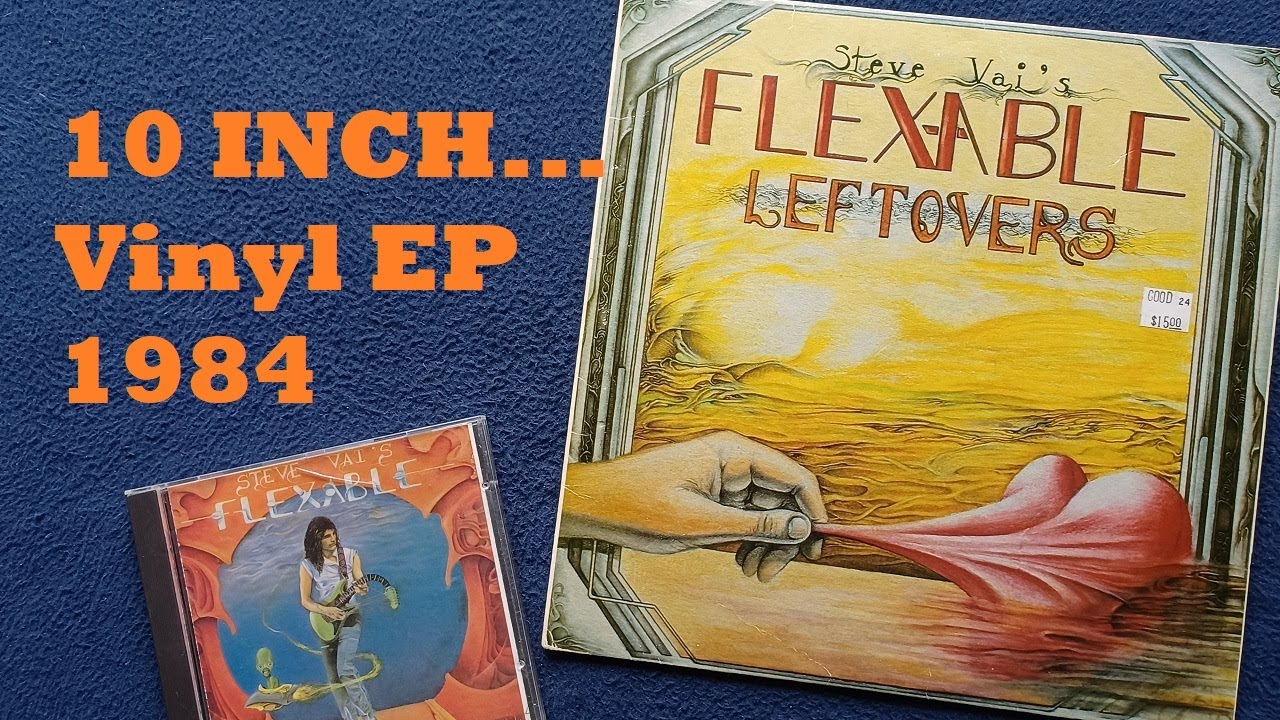Steve Vai's FLEX-ABLE LEFTOVERS, limited edition 10