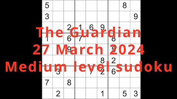 Sudoku solution – The Guardian 27 March 2024 Medium level