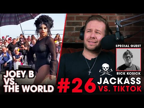 Joey B vs. the World #26: Jackass vs. TikTok