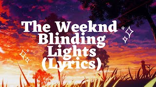 The Weeknd - Blinding Lights - Lyrics