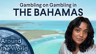 Around The World: Who Can Gamble in the Bahamas?