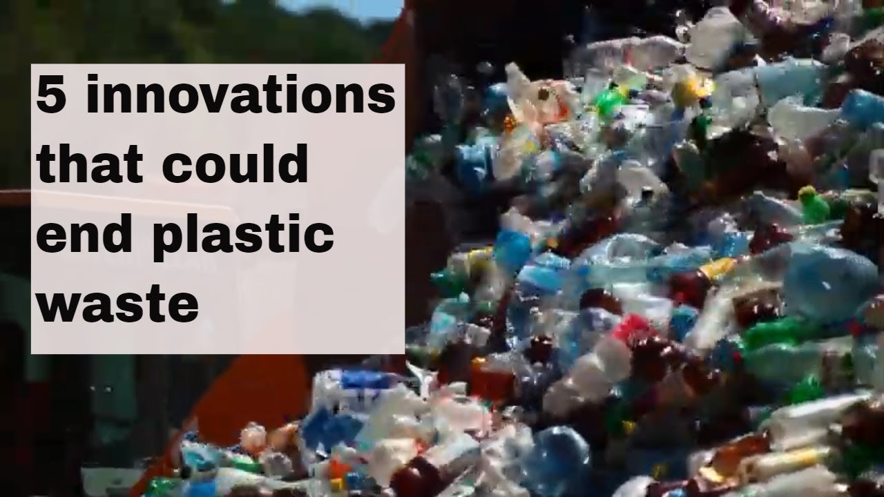 5 innovations that could end plastic waste