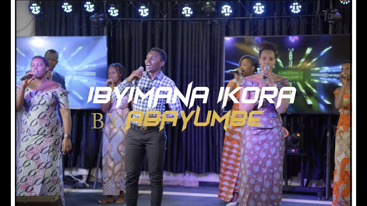 IBY'IMANA IKORA BY ABAYUMBE ( OFFICIAL VIDEO) 🔥🔥🔥