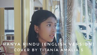 Hanya Rindu (English Version) / Just Missing You - Andmesh | Cover by Titania Amalia S