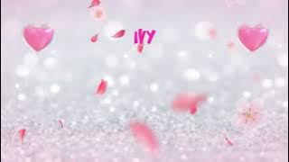 For IVY – I Love You Song | I Love You, Ivy