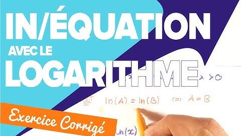 Equation et Inéquation Logarithmique - Résolution - Mathrix