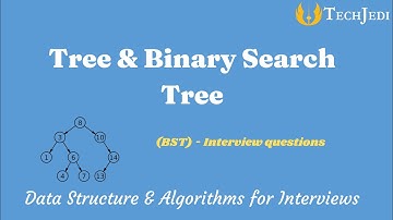 Data Structures: Tree and Binary Search Tree (BST) - Interview questions