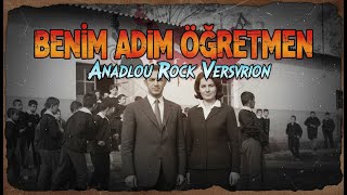 Benim Adım Öğretmen Anadolu Rock Cover