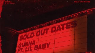 Gunna - Sold Out Dates ft. Lil Baby (Prod. Savonn)