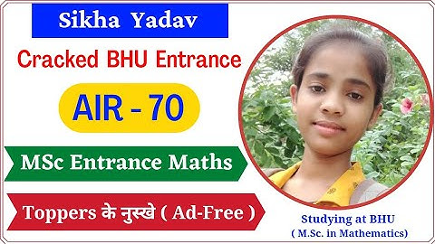 Sikha Yadav Qualified BHU MSc Entrance Mathematics 2021 | AIR 71 |  #Talk_with_bhu_alumni