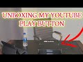 Unboxing The 100k YouTube Play Button