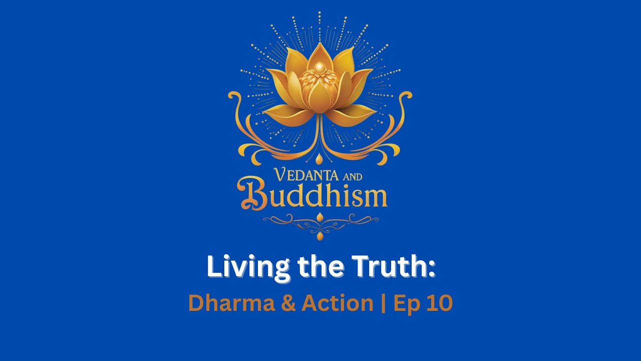 Living the Truth: Dharma & Action | Ep 10