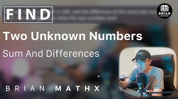 How To Find Two Unknown Numbers By Their Sum And Difference
