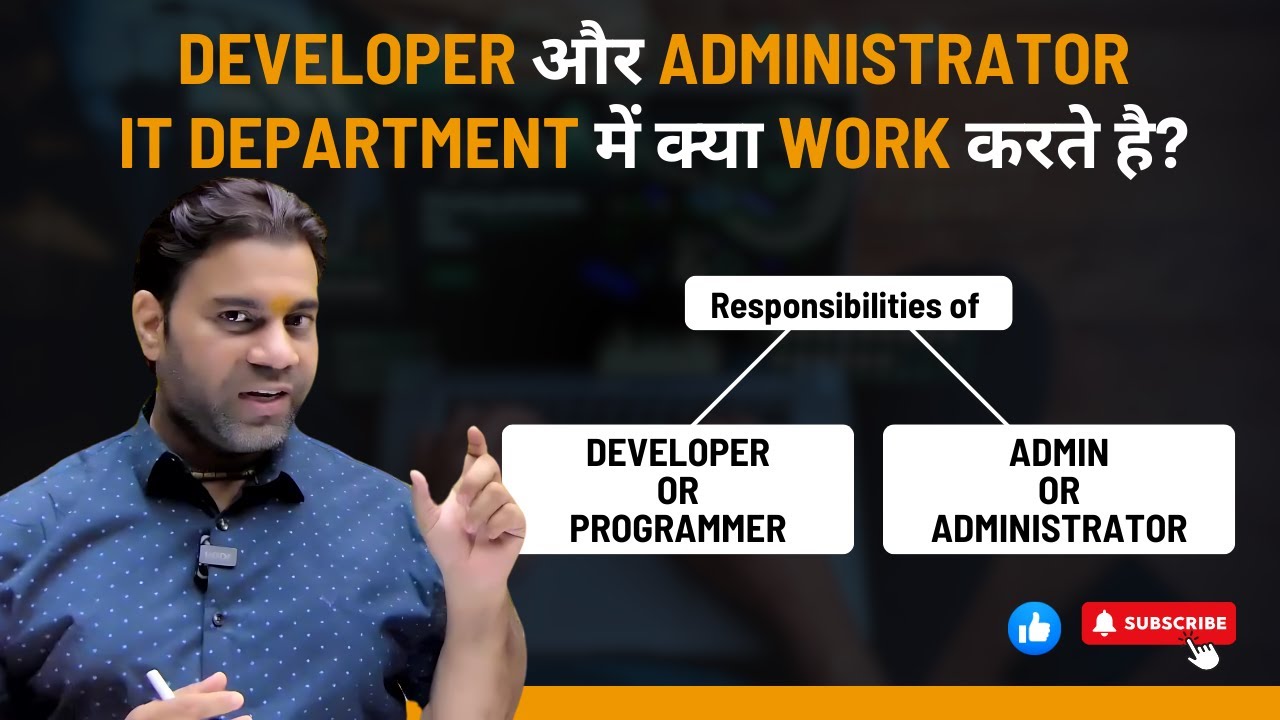 What are the work of Developer and Administrator in IT Department ...