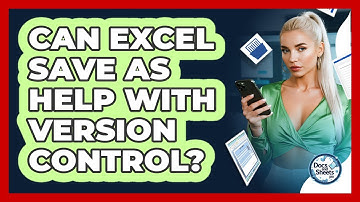 Can Excel Save As Help With Version Control? - Docs and Sheets Pro