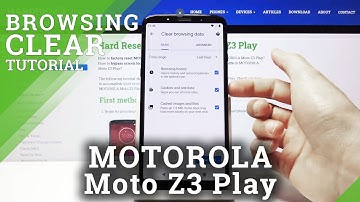 How to Clear Browser in MOTOROLA Moto Z3 Play – Clear Browsing History