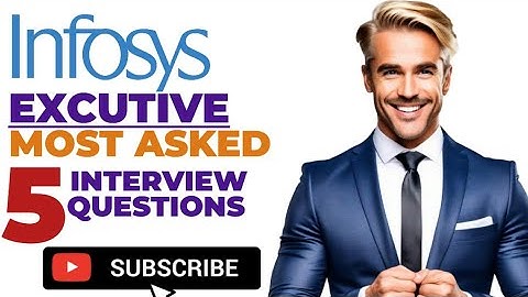 Infosys executive interview questions with sample answers