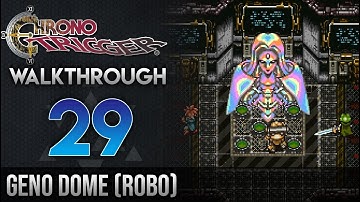 Chrono Trigger Walkthrough 29: Geno Dome (Robo
