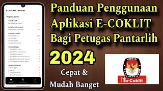 Tutorial Panduan Penggunaan Aplikasi E-Coklit Untuk Petugas Pantarlih Pilkada 2024 || 100% Mudah