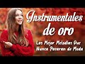 Las Mejor Melodías Que Nunca Pasaran de Moda❁ Instrumentales De Oro Del Recuerdo