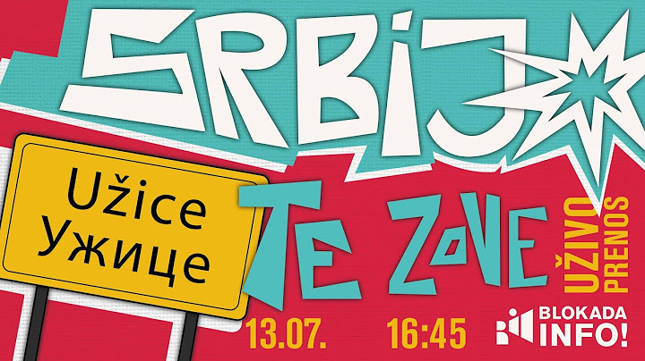 SRBIJO, UŽICE TE ZOVE [STUDENTSKI PRENOS]