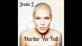 Jessie J - Harder We Fall (Official Audio)