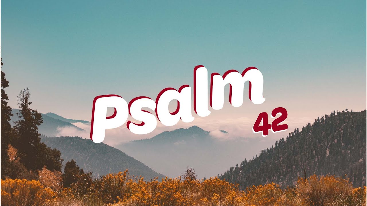 Psalm 42 - Pastor Paul Risdall
