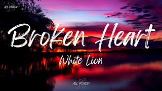 White Lion - Broken Heart (Lyrics)