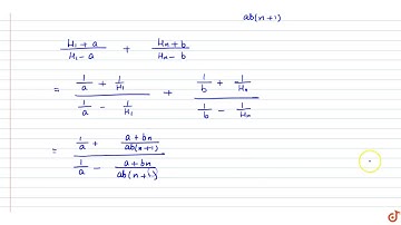 If `H_1. H_2...., H_n` are n harmonic means between a and b`(!=a)`, then the value of `(H_1+a)