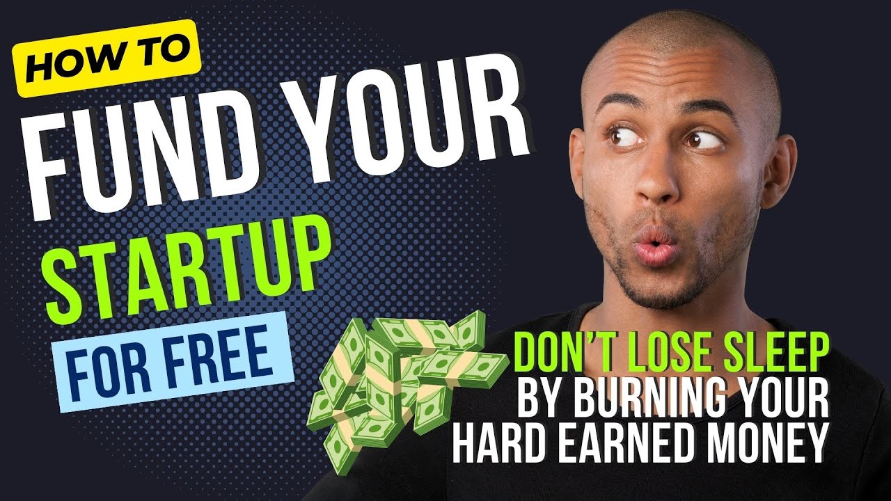 How to fund your Startup for free - YouTube