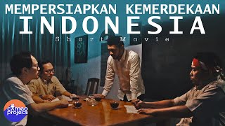 MEMPERSIAPKAN KEMERDEKAAN (SHORT MOVIE)