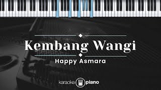 Kembang Wangi - Happy Asmara (KARAOKE PIANO)