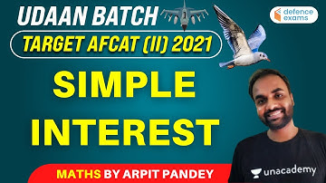 Udaan Batch: Simple Interest | Quants | Target AFCAT -2 2021 | Arpit Pandey