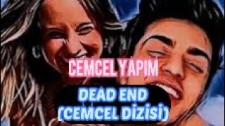 DEAD END 110.BÖLÜM (CEMCEL DİZİSİ)